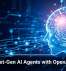 Build Next-Gen AI Agents with OpenAI’s Help