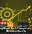 Turning Rapid Tech Change Into Small Business Growth